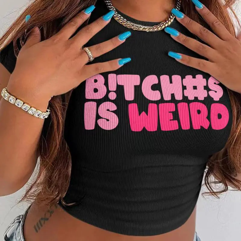 "B!tches Is Weird" Crop Top